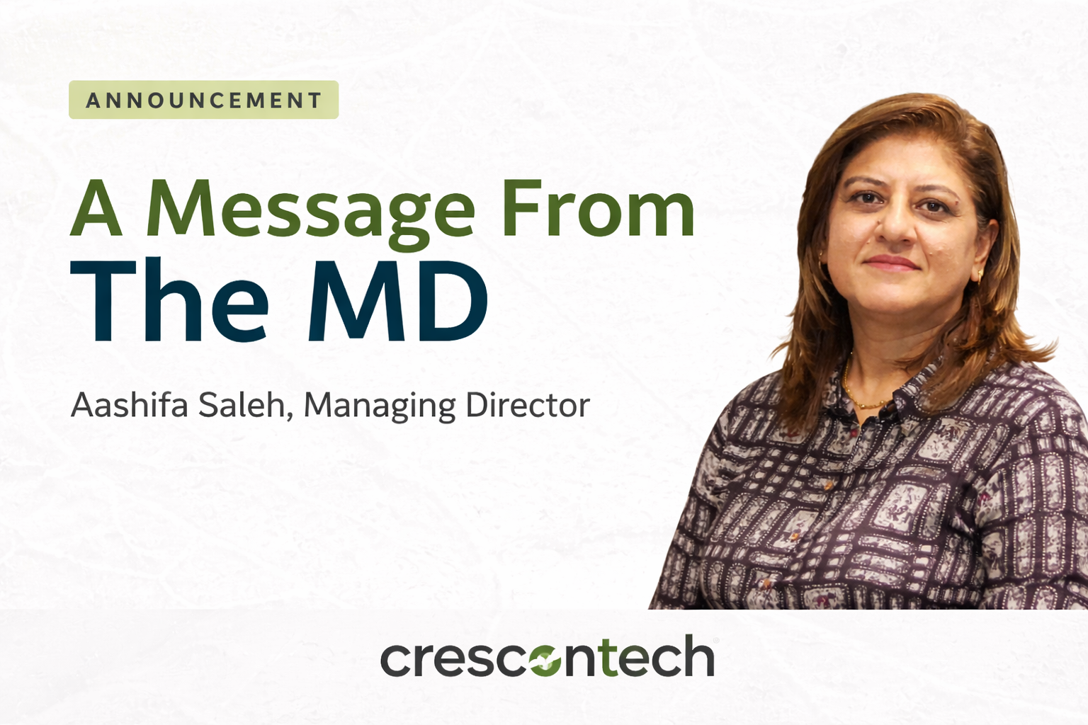 A Message From the MD – Aashifa Saleh, Managing Director at Crescent Tech